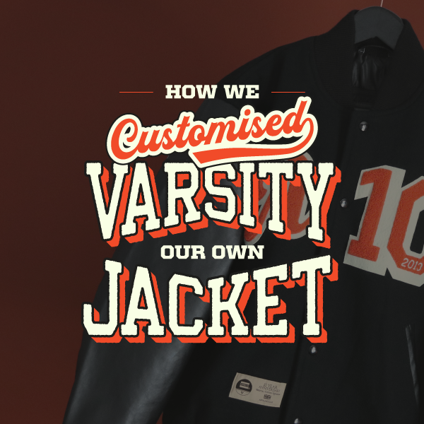 How We Customised Our Own Varsity Jacket